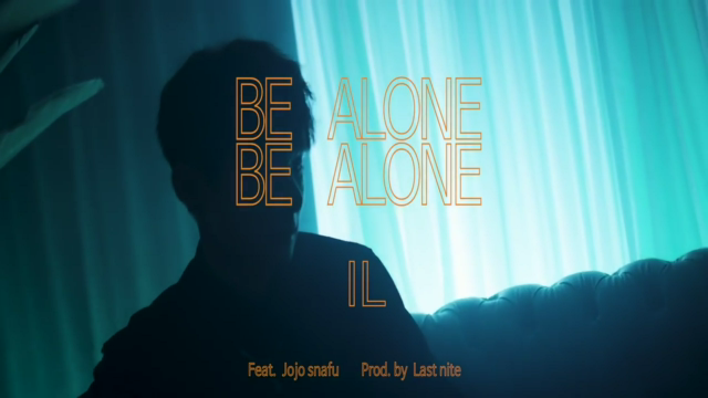 IL(아이엘) 'Be Alone' (Feat. Jo Jo Snafu) Official MV